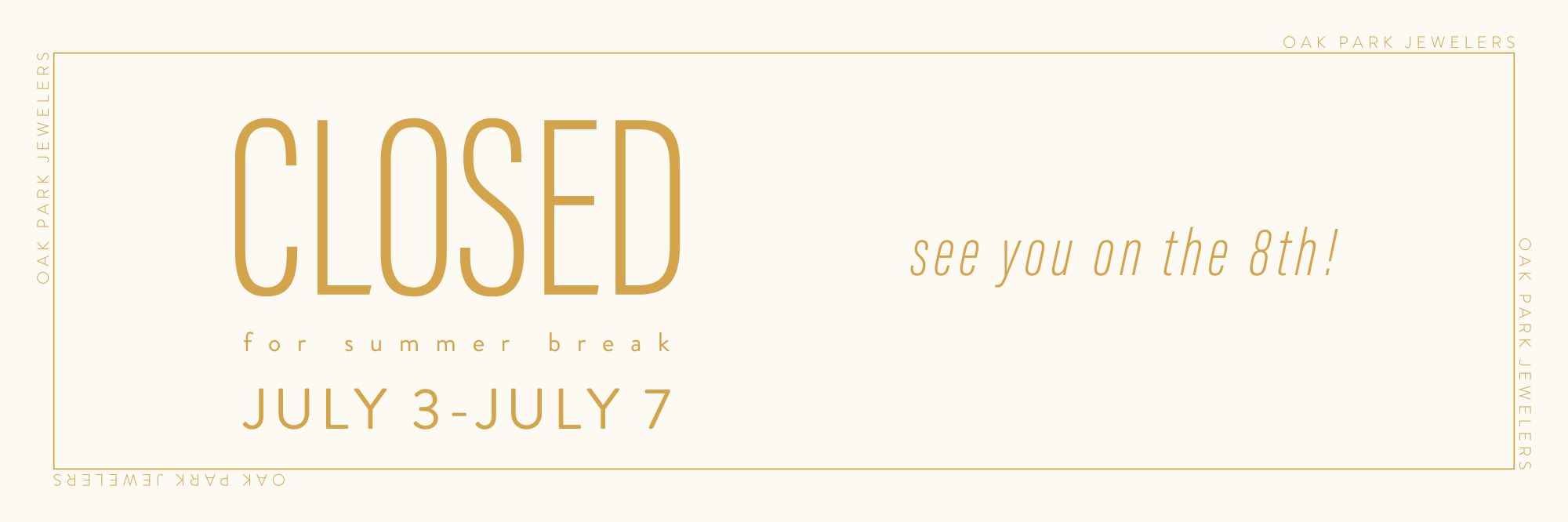 4th of July Closing